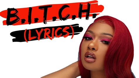 bitch song|Megan Thee Stallion – B.I.T.C.H. Lyrics .